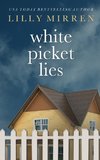 White Picket Lies