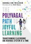 The Polyvagal Path to Joyful Learning