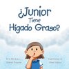 ¿Junior Tiene Hígado Graso?