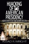 Hijacking of the American Presidency