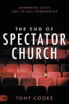 The End of Spectator Church