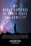 My World-Universe of Inner Peace and Humility