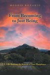 From Becoming to Just Being