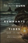 Remnants on the Tides of Time