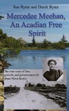 Mercedee Meehan, an Acadian Free Spirit