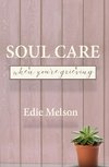 Soul Care When You're Grieving