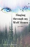 Singing through my Wolf Bones