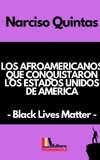 LOS AFROAMERICANOS QUE CONQUISTARON LOS ESTADOS UNIDOS DE AMERICA - Narciso Quintas