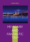 My scary and fantastic trip