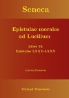 Seneca - Epistulae morales ad Lucilium - Liber IX Epistulae LXXV - LXXX