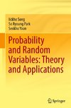 Probability and Random Variables: Theory and Applications