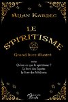 Le spiritisme - Grand livre illustré