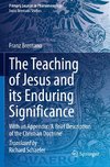 The Teaching of Jesus and its Enduring Significance