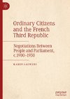 Ordinary Citizens and the French Third Republic