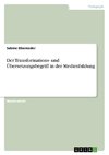 Der Transformations- und Übersetzungsbegriff in der Medienbildung