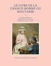 Le livre de la chance (bonne ou mauvaise)