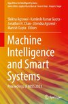 Machine Intelligence and Smart Systems