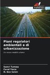 Piani regolatori ambientali e di urbanizzazione