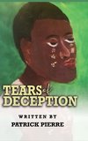 Tears Of Deception, by Patrick  Pierre