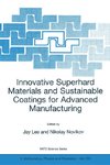 Innovative Superhard Materials and Sustainable Coatings for Advanced Manufacturing