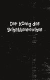 Der König des Schattenreiches