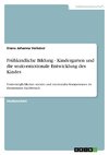 Frühkindliche Bildung - Kindergarten und die sozio-emotionale Entwicklung des Kindes