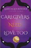 Lakecia Lockeridge-Manuel - Caregivers Need Love Too