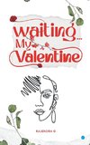 Waiting My Valentine