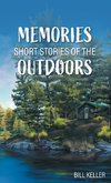 Memories - Short Stories of the Outdoors