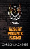 Desert Phoenix Rising Prequel