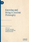 Knowing and Being in Ancient Philosophy