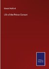 Life of the Prince Consort