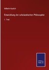 Entwicklung der scholastischen Philosophie