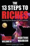 The 13 Steps to Riches - Habitude Warrior Volume 6