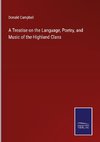 A Treatise on the Language, Poetry, and Music of the Highland Clans