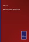 A Graded Course of Instruction