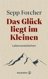 Das Glück liegt im Kleinen