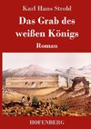 Das Grab des weißen Königs