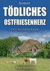 Tödliches Ostfriesenherz. Ostfrieslandkrimi