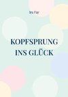 Kopfsprung ins Glück