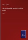 The Life and Public Services of Samuel Adams