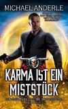 Karma ist ein Miststück