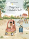 ¿Seguimos siendo amigos?