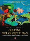 Tìm Hi¿u L¿ch S¿ Gia ¿ình Ng¿¿i Vi¿t T¿ Nam - Understanding Our Family Refugee History (Vietnamese/American)