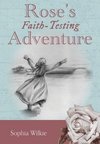 Rose's Faith-Testing Adventure