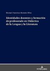 Identidades docentes y formación de profesorado en Didáctica de la Lengua y la Literatura