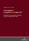 Lexicografía y ortografía en el siglo XIX