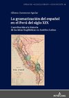 La gramatización del español en el Perú del Siglo XIX