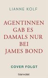 Agentinnen gab es damals nur bei James Bond