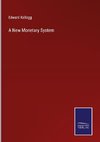 A New Monetary System